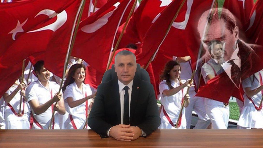 İlçe Milli Eğitim Müdürü Sayın Bora ZİHNİ'nin 19 Mayıs Atatürk'ü Anma Gençlik ve Spor Bayramı Mesajı