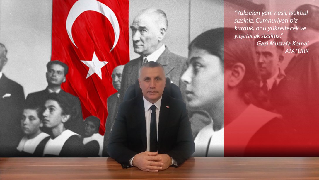 İlçe Milli Eğitim Müdürümüz Sayın Bora ZİHNİ'nin  Atatürk'ü Anma, Gençlik ve Spor Bayramı Mesajı